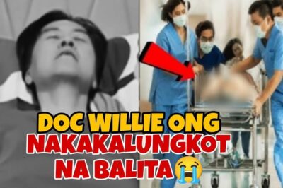 JUST IN: DOC WILLIE ONG, NASA KRITIKAL NA KALAGAYAN! BUONG BANSA, NABIGLA SA BALITANG ITO!